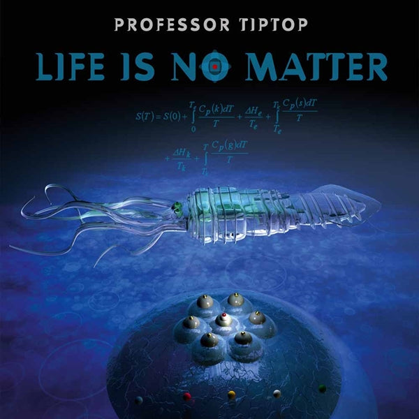 PROFESSOR TIP TOP - LIFE IS NO MATTER - CD