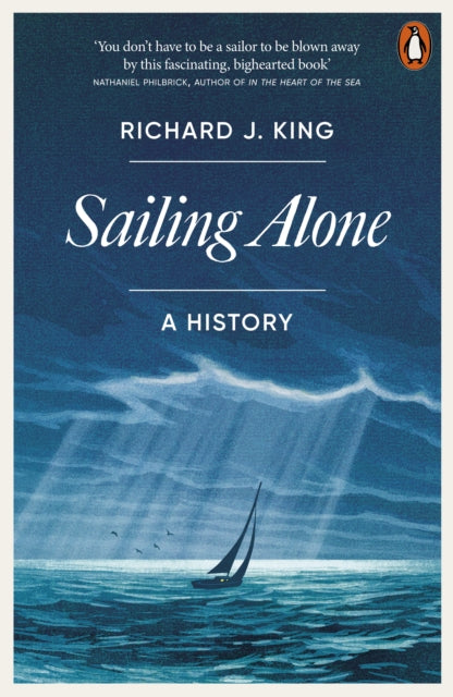 Richard J. King - Sailing Alone : A History - New Paperback