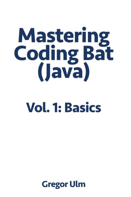 Ulm - Mastering CodingBat (Java), Vol. 1  Basics - New paperback or so