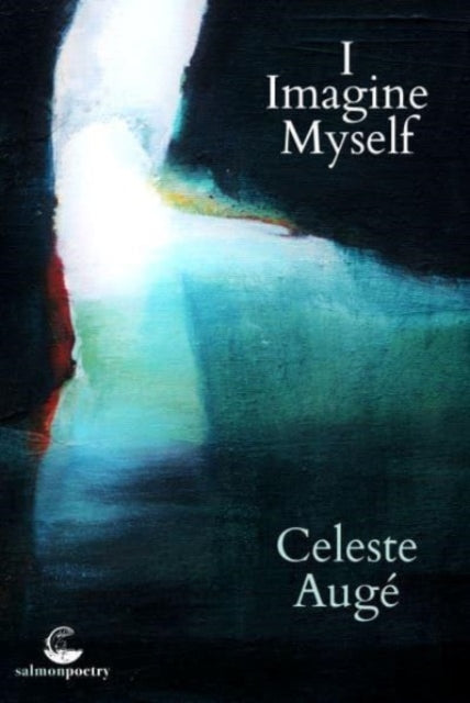 Celeste Auge - I Imagine Myself - Paperback