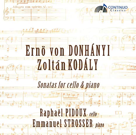 Raphael Pidoux - Erno Von Dohnanyi/Zoltan Kodaly: Sonatas for Cello & Pi