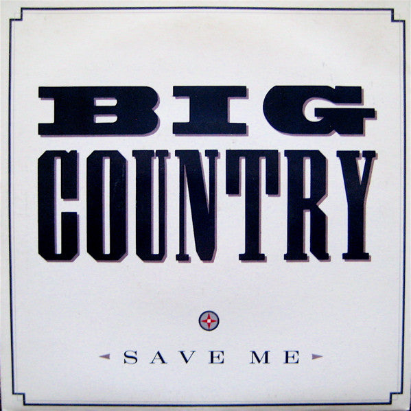 Big Country - Save Me - Used Vinyl Record 7"