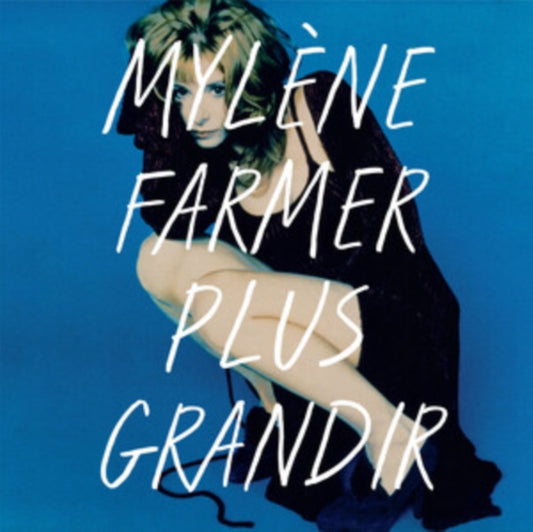 Mylène Farmer - Plus grandir - Best of 1986 / 1996 - CD2