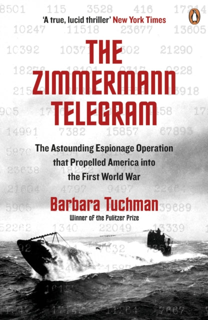 Barbara W. Tuchman - Zimmermann Telegram : The Astounding Espionage Op