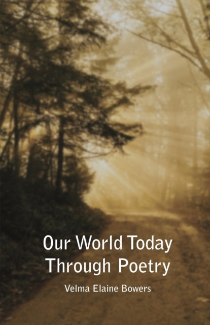 Bowers - Our World Today Through Poetry - New paperback or softback