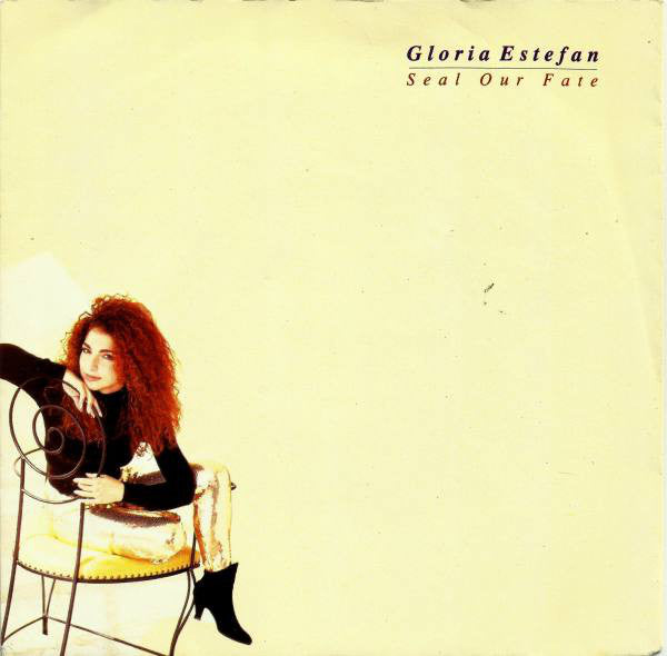Gloria Estefan - Seal Our Fate - Used Vinyl Record 7"