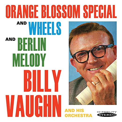 Billy Vaughn And His - Orange Blossom Special & Wheels / Berlin Melody -