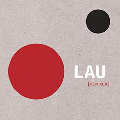 Lau - [Remixed] - CD