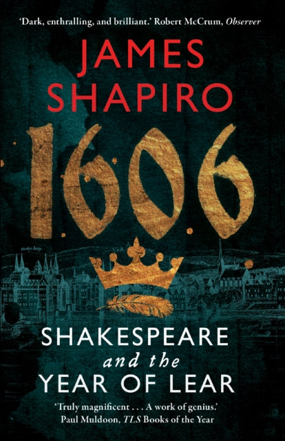James Shapiro - 1606 : Shakespeare and the Year of Lear - Paperback