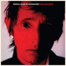 ROWLAND S. HOWARD - POP CRIMES - CD ALBUM