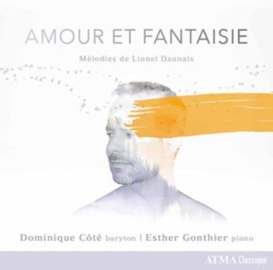Amour Et Fantaisie: Songs By Lionel Daunais - CD