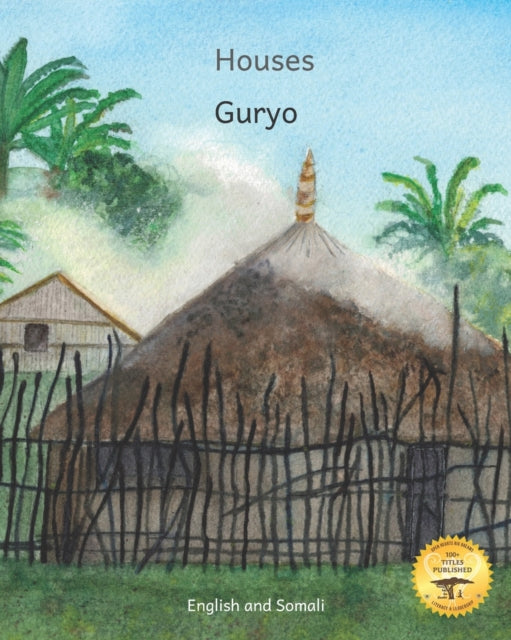 Ready Set Go Books - Houses  The Dwellings of Ethiopia in Somali and E