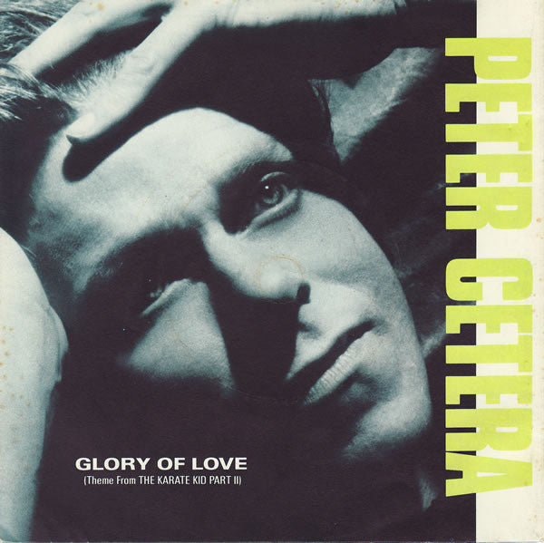 Peter Cetera - Glory Of Love (Theme From The Karate Kid Part II) - Us