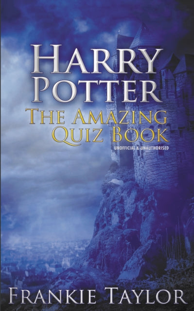 Frankie Taylor - Harry Potter - The Amazing Quiz Book - New Paperback