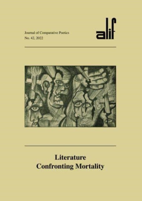 Alif: Journal of Comparative Poetics, No. 42 : Literature Confronting