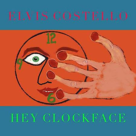 Elvis Costello - Hey Clockface - COMPACT DISC