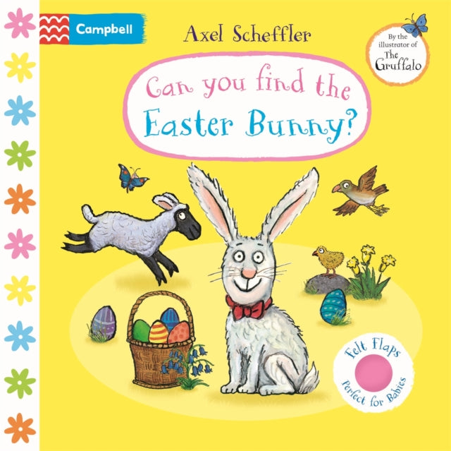 Campbell Books - Can You Find The Easter Bunny? : A Felt Flaps Book -