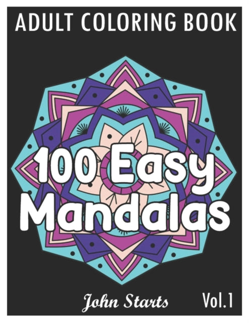 Coloring Books - 100 Easy Mandalas  An Adult Coloring Book with Fun, S