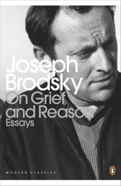 Joseph Brodsky - On Grief And Reason : Essays - Paperback