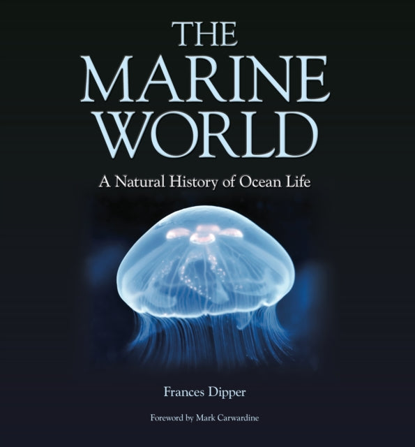 Dr.Frances Dipper - Marine World - A Natural History of Ocean Life - H