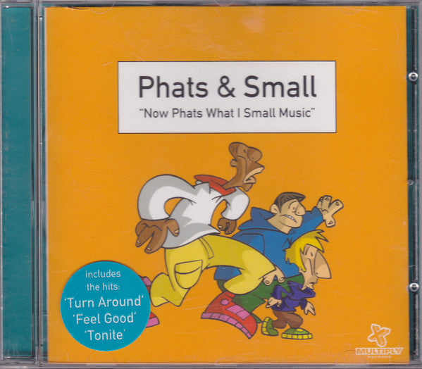 Phats & Small - Now Phats What I Small Music - Used CD