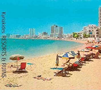 Yannis Kyriakides - Resorts & Ruins - CD