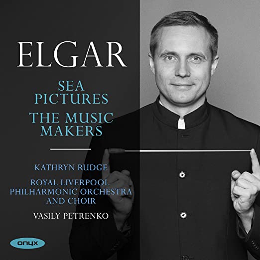 ROYAL LIVERPOOL PHIL - EDWARD ELGAR: SEA PICTURES OP.37, THE MUSIC MA