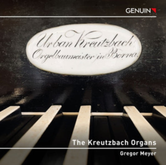 GREGOR MEYER - KREUTZBACH ORGANS - CD