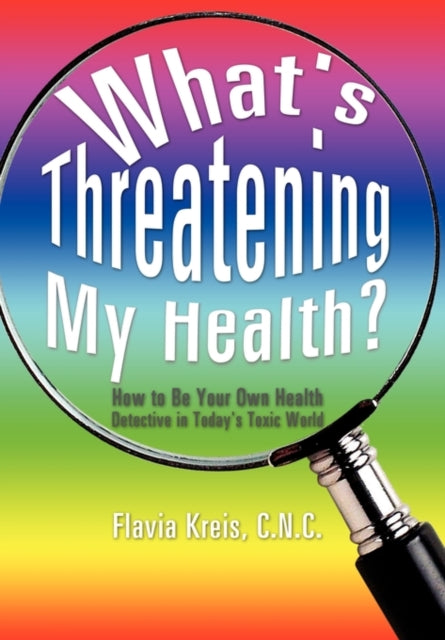 Kreis - What's Threatening My Health? - New paperback or softback