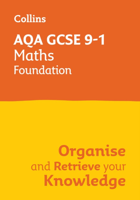 Collins GCSE - AQA GCSE 9-1 Maths Foundation Organise and Retrieve You