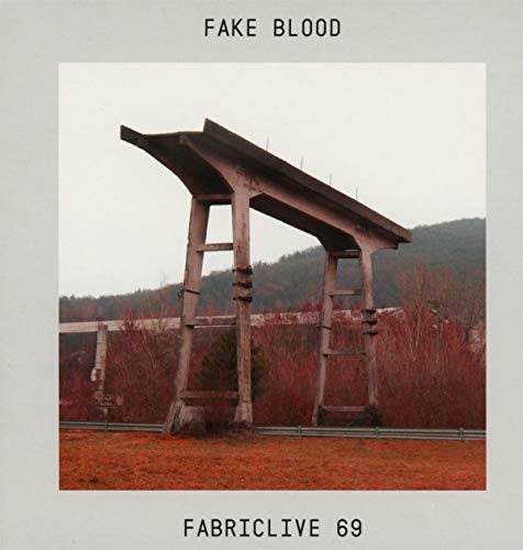 Fake Blood - Fabriclive 69 - New CD