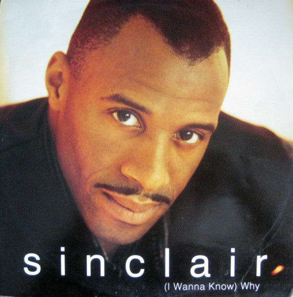 Sinclair - (I Wanna Know) Why - Used Vinyl Record 12"