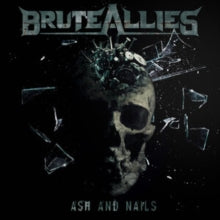 BRUTEALLIES - ASH & NAILS - cd