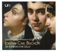 Johann Carl Bischoff: Six Sonatas For Cello - CD