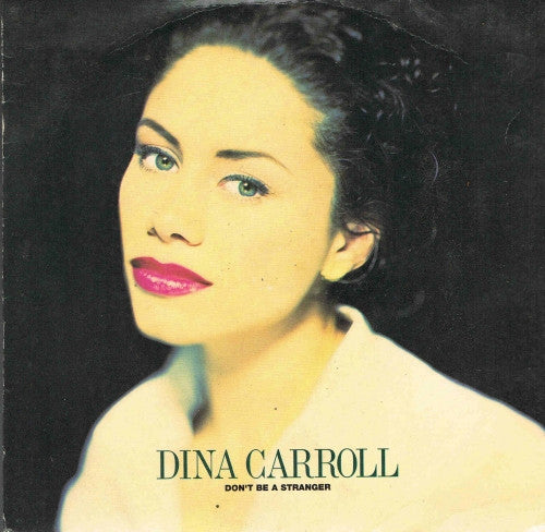 Dina Carroll - Don't Be A Stranger - Used Vinyl Record 7"