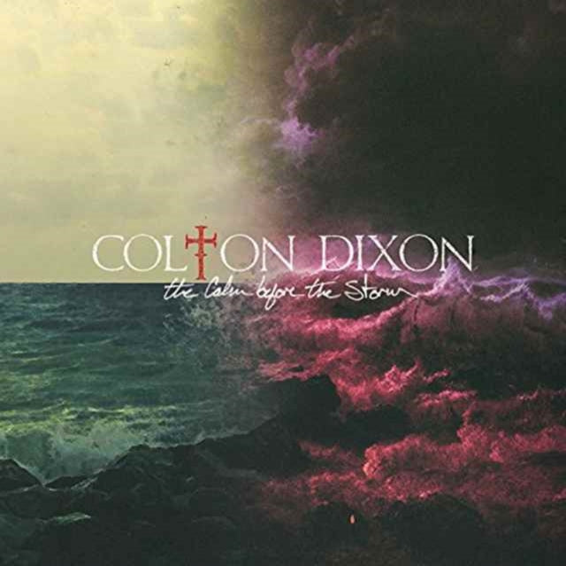 DIXON COLTON - CALM BEFORE THE STORM - New CD