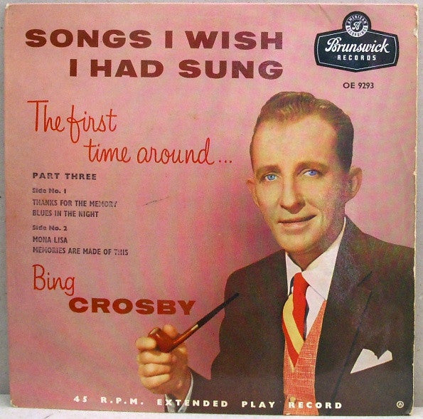 Bing Crosby - Songs I Wish I Had Sung The First Time Around... Part T