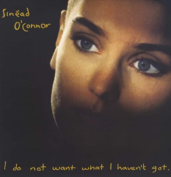 Sinéad O'Connor - I Do Not Want What I Haven't G - Vinyl Record VINYL