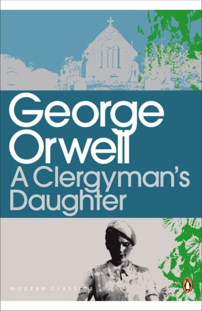George Orwell - A Clergyman's Daughter - Paperback
