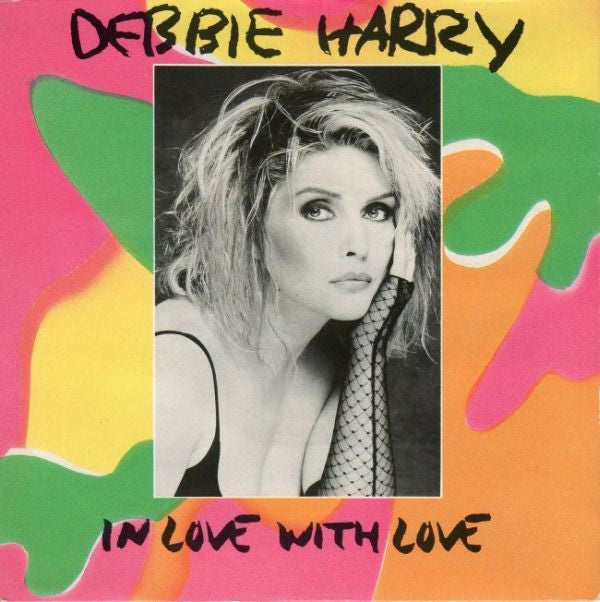 Deborah Harry - In Love With Love - Used Vinyl Record 7"