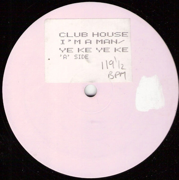 Club House - I'm A Man / Ye Ke Ye Ke - Used Vinyl Record 12"