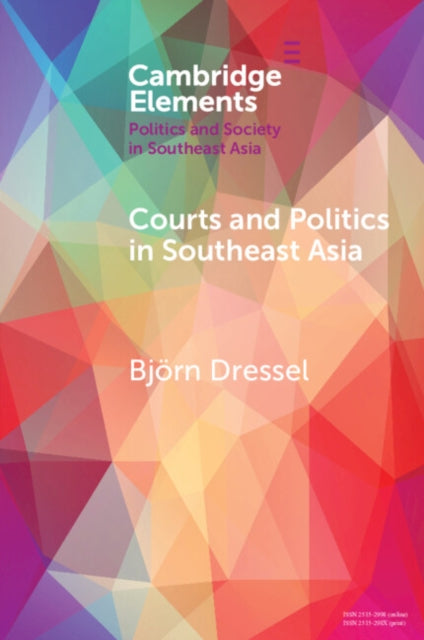 Bjoern Dressel - Courts and Politics in Southeast Asia - New Paperback