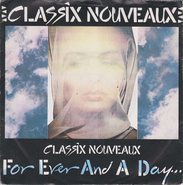 Classix Nouveaux - Forever And A Day - Used Vinyl Record 7"