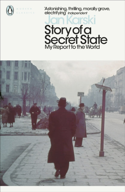 Jan Karski - Story of a Secret State: My Report to the World - Paperba