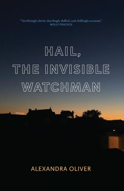 Alexandra Oliver - Hail, The Invisible Watchman - Paperback