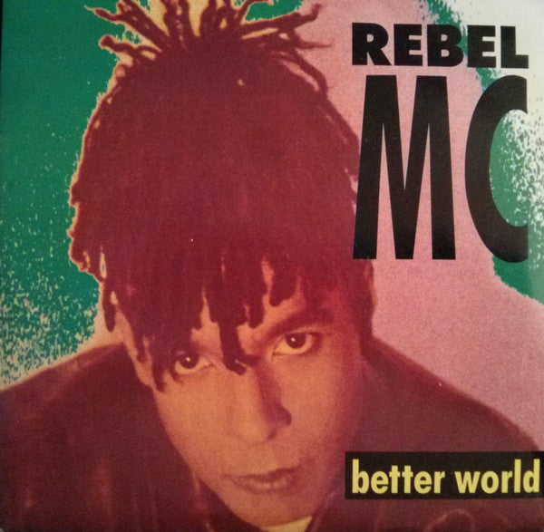 Rebel MC - Better World - Used Vinyl Record 7"