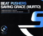 Beat Pusher - Saving Grace = Murto - Used CD