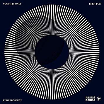 Sundara Karma - Youth Is Only Ever Fun In Retrospect - New Vinyl Record