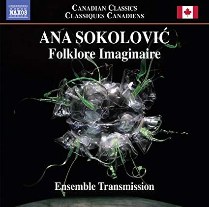 Ana Sokolovic - Folklore Imaginaire - New CD