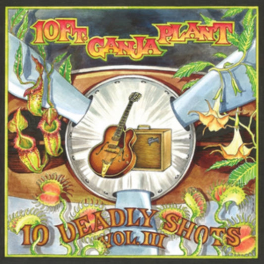 10 FT. GANJA PLANT - 10 DEADLY SHOTS VOL.3 - CD